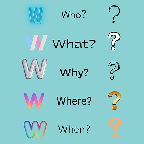 Colourful picture of the five who,what,why,where,when with question marks.